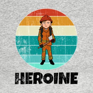 Firefighter Heroine T-Shirt